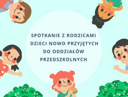 Spotkanie  Rodziców dzieci nowo przyjętych do oddziałów przedszkolnych